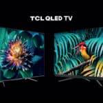 TCL lance deux nouveaux téléviseurs et va chercher Samsung sur le terrain du QLED