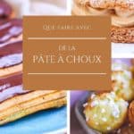 Que faire avec de la pâte à choux ? 14 idées recettes