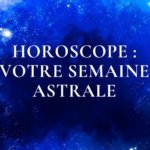 Horoscope de la semaine, lundi 14 au dimanche 20 février 2022