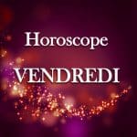 Horoscope du vendredi 7 octobre 2022