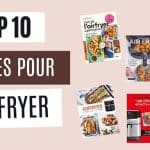 Top 10 des meilleurs livres pour air fryer 2024