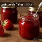 Recette confiture de fraises maison façon grand-mère