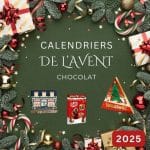 Les meilleurs Calendriers de l'Avent chocolat 2025 !