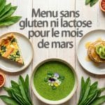 Menu sans gluten ni lactose pour le mois de mars